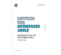 Devenir une entreprise agile: Les leçons de 20 ans de transformation