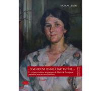 Devenir Une Femme À Part Entière? - La Correspondance Amoureuse De Marie De Perregaux, Première Avocate Neuchâteloise