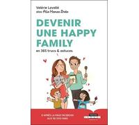 Devenir une happy family: En 365 trucs et astuces