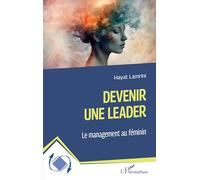Devenir une leader: Le management au féminin