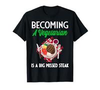 Devenir végétarien est Un Steak manquant T-Shirt
