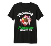 Devenir végétarien est Un Steak manquant T-Shirt Haut de Gamme