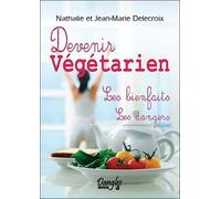 Devenir Végétarien : Les bienfaits, Les dangers