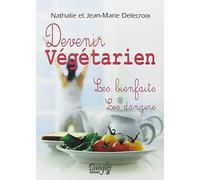 Devenir Végétarien : Les bienfaits, Les dangers