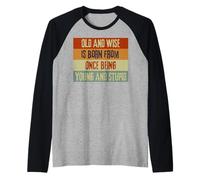 Devenir vieux et sage, drôle, sarcastique, vintage Manche Raglan