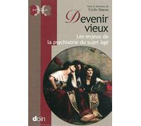 Devenir vieux: Les enjeux de la psychiatrie du sujet âgé