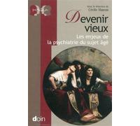 Devenir vieux Les enjeux de la psychiatrie du sujet âgé - Cécile Hanon - Doin - broché - Essai
