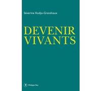 Devenir vivants Séverine Kodjo-Grandvaux (Auteur)