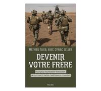 Devenir votre frère. Français, militaire et musulman : la fraternité entre chrétiens l a converti - Mathieu moustafa Taïeb - Mame - broché - Témoignage