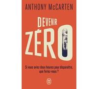 Devenir Zéro Anthony McCarten (Auteur), Frédéric Brument (Traduction)