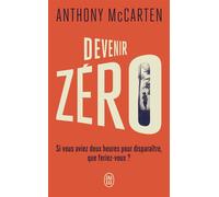Devenir Zéro - Anthony McCarten - J'ai Lu - Poche - Roman