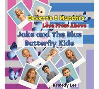 Deverrie & Munchi’s Love From Above: Jake and The Blue Butterfly Kids