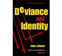 Deviance and Identity by John Lofland John Lofland (Auteur)