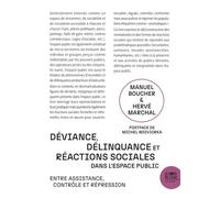 Déviance, délinquance et réactions sociales dans l'espace public - Manuel Boucher - Le Bord De L'eau Eds - broché - Etude