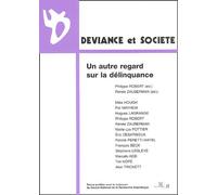 Déviance Et Société Volume 28 N° 3 - Un Autre Regard Sur La Délinquance