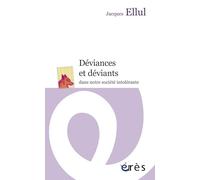 Déviances et déviants dans notre société intolérante