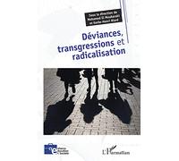 Déviances, transgressions et radicalisation
