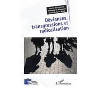 Déviances, transgressions et radicalisation Emile-Henri Riard (Auteur), Mohamed El Moubaraki (Auteur)