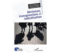 Déviances, transgressions et radicalisation - Emile-Henri Riard - L'harmattan - broché - Essai