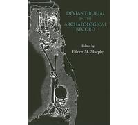 Deviant Burial in the Archaeological Record