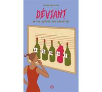 Déviant - Le vin nature par défaut(s) - Olivier Grosjean - Nouriturfu - broché - Guide