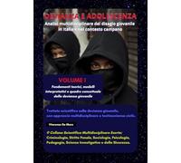 DEVIANZA E ADOLESCENZA. Analisi multidisciplinare del disagio giovanile in Italia e nel contesto campano.: VOLUME I. Fondamenti teorici, modelli ... quadro concettuale della devianza giovanile.