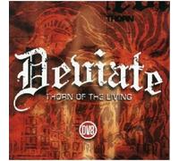 DEVIATE "THORN OF THE LIVING" CD NEW