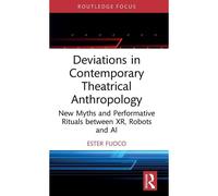 Deviations In Contemporary Theatrical Anthropology