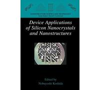 Device Applications Of Silicon Nanocrystals And Nanostructures