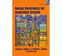 Device Electronics for Integrated Circuits Mansun Chan, Richard S. Muller, Theodore I. Kamins (Auteur)