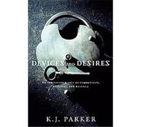 Devices and Desires, The Engineer Trilogy K. J. Parker (Auteur)
