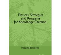 Devices, Strategies, Programs: for Knowledge Creation