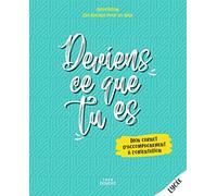 Deviens Ce Que Tu Es - Mon Carnet D'accompagnement À L'orientation, Lycée