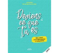 Deviens ce que tu es - Livre jeune Mon carnet d'accompagnement a l'orientation - L'Association Des Racines pour les Ailes - Crer Bayard - broché - Guide