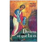 Deviens Ce Que Tu Es - Propos Familiers Sur L'icône Et Son Univers