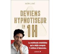 Deviens hypnotiseur en 1h: La méthode infaillible qui a déjà conquis 1 million d'abonnés.