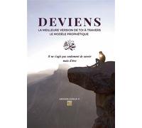 Deviens la meilleure version de toi à travers le modèle prophétique - ABDERRAHMAN F - Edt Editions Pour Tous - broché - Essai