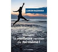 Deviens la meilleure version de toi-même ! - Lahcen Razzougui - Ovadia Eds - broché - Guide