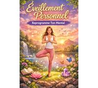 Deviens la meilleure version de toi-même: Un guide simple et puissant pour reprendre le contrôle de tes pensées, tes habitudes et ton futur