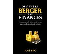DEVIENS LE BERGER DE TES FINANCES: Dieu nous appelle à devenir des bergers dans tous les domaines de notre vie