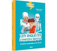 Deviens le héros - Anatole Bristol, le fantôme de l'école