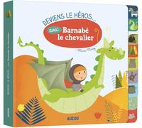deviens le heros avec barnabe le chevalier