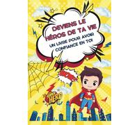 Deviens le héros de ta vie