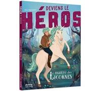 Deviens le heros - le maitre des licornes Eric Sanvoisin (Auteur), Federica Frenna (Illustration)