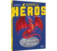 Deviens le heros - l'enfant dragon - allié ou ennemi Eric Sanvoisin (Auteur), Jérémie Fleury (Illustration)