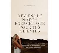 Deviens le match énergétique pour tes clientes