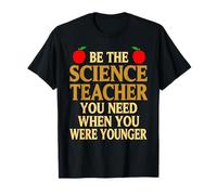 Deviens Le Prof de Sciences Dont Tu Aurais EU Besoin T-Shirt