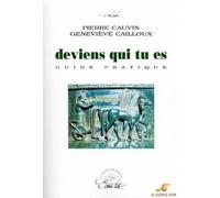 Deviens qui tu es guide pratique