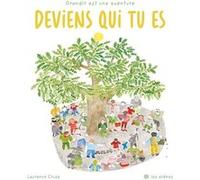 Deviens qui tu es Laurence Cruse (Auteur), Laurence Cruse (Illustration)