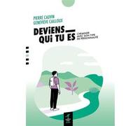 Deviens qui tu es Pierre Cauvin (Auteur), Geneviève Cailloux (Auteur)